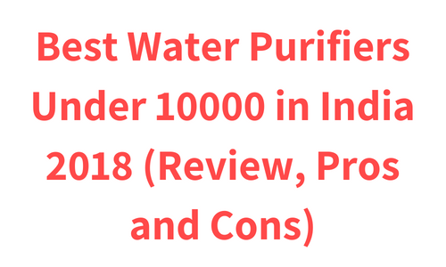 Best Water Purifiers Under 10000 in India