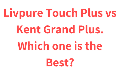Livpure Touch Plus vs Kent Grand Plus