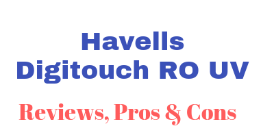 Havells Digitouch RO UV review